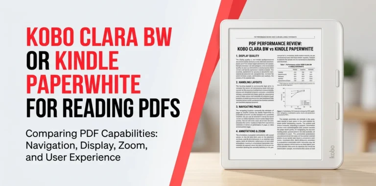 Kobo Clara BW or Kindle Paperwhite for reading PDFs