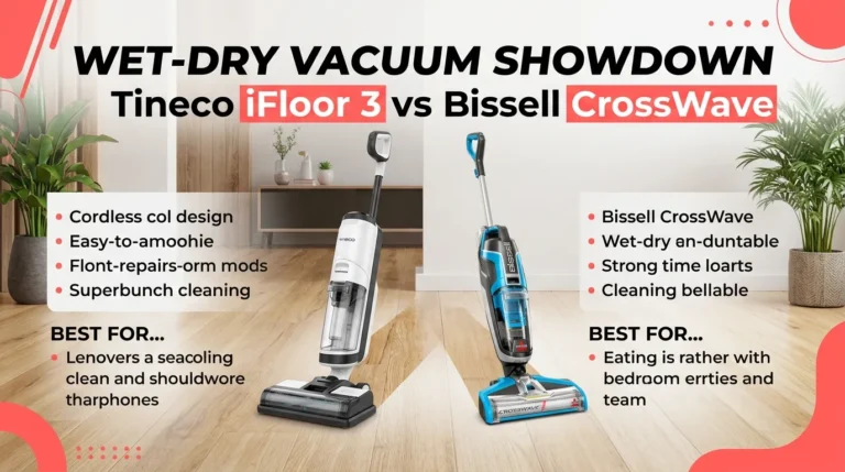 Tineco iFloor 3 or Bissell CrossWave for hardwood floors